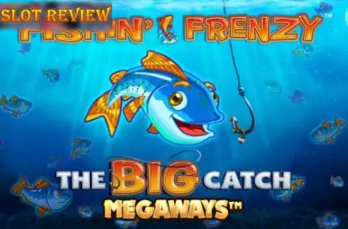 Fishin Frenzy The Big Catch Megaways slot